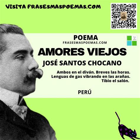 Amores Viejos De Jos Santos Chocano Poema Frases M S Poemas