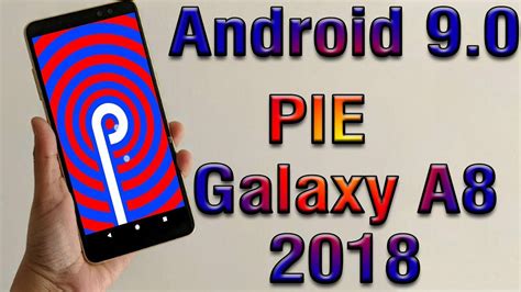 Install Android Pie On Galaxy A Pixel Experience Rom How