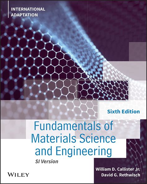 Fundamentals Of Materials Science And Engineering An Integrated