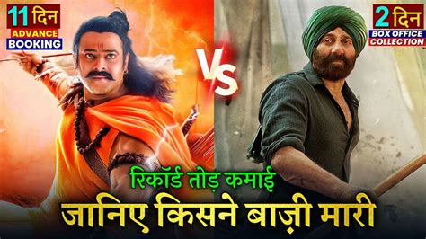 Gadar Box Office Collection Sunny Deol Adipurush Advance Booking