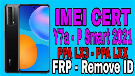 CERT Remove ID FRP HUAWEI Y7A PPA LX3 IXXEI Y7a Ppa Lxx P