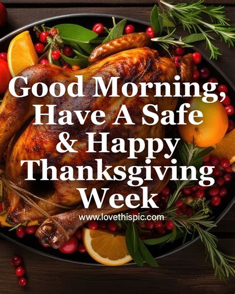 Have A Safe Thanksgiving Week Good Morning Pictures Photos And