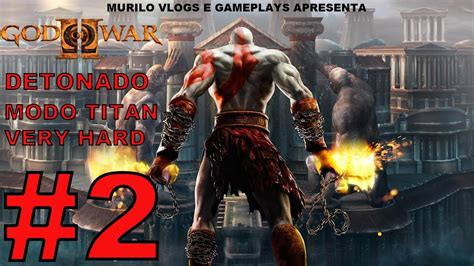 Detonado God of War 2 Titan Very Hard 2 Rumo a caverna de Tifão o