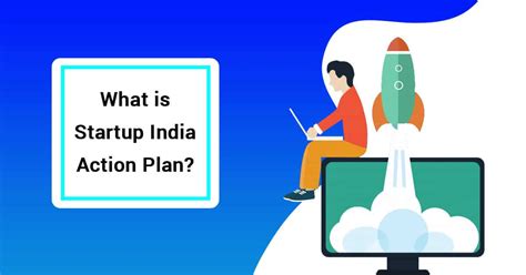 Startup India Action Plan An Effective Action Plan