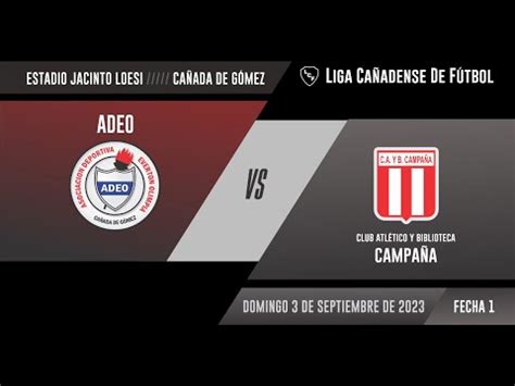 FECHA 1 LCF ADEO VS CAMPAÑA YouTube