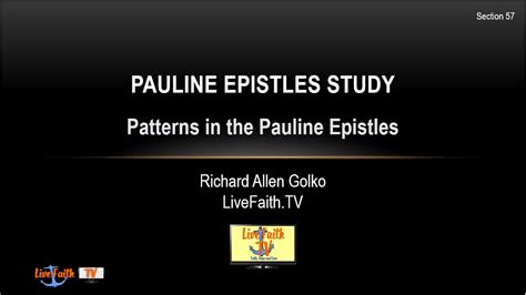 Session 57 The Pauline Epistles Patterns In The Pauline Epistles