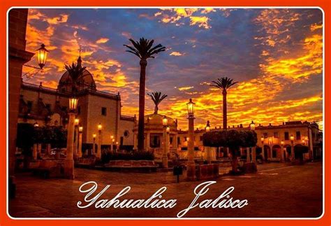 Yahualica, Jalisco - Explore the Beautiful History and Culture