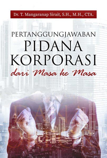 Jual Buku Pertanggungjawaban Pidana Korporasi Dari Masa Ke Masa Buku