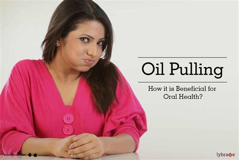 Oil Pulling How It Is Beneficial For Oral Health By Dr Sushant