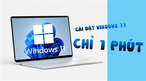 HƯỚng DẪn CÀi ĐẶt Windows 11 CỰc Nhanh KhÔng MẤt DỮ LiỆu