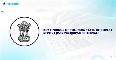 Key Findings Of The India State Of Forest Report ISFR 2023 UPSC