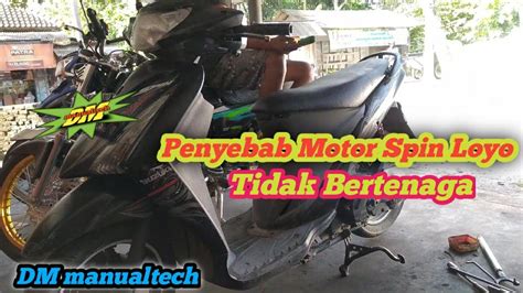 Penyebab Motor Suzuki Spin Loyo Tak Bertenaga Youtube