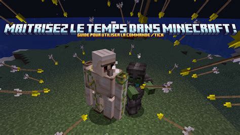 Comment Maitriser Le Temps Dans Minecraft Minecraft France