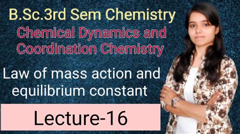 B Sc Rd Sem Law Of Mass Action And Equilibrium Constant Kirti Mam