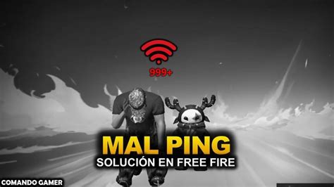 Descubre Las Razones Por Las Que El Ping Sube En Free Fire Y C Mo