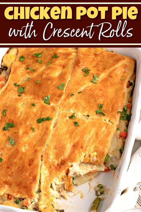 Easy Chicken Pot Pie with Crescent Rolls - Insanely Good