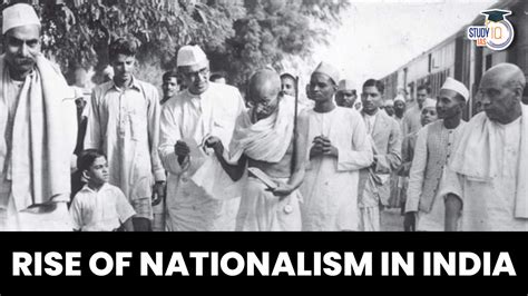 Rise Of Nationalism In India Learn All About Indian Nationalism