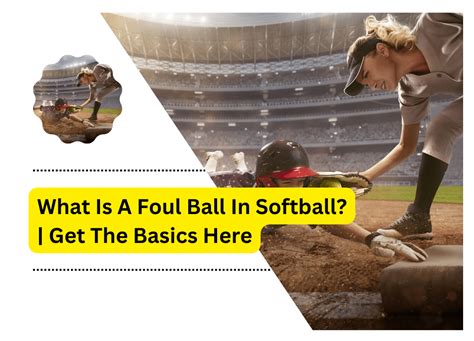 What Is A Foul Ball In Softball? | Get The Basics Here