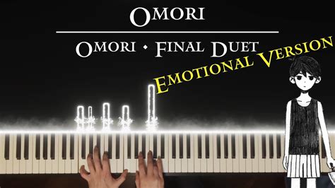 Omori Omori And Final Duet Piano Original Arrangement Youtube