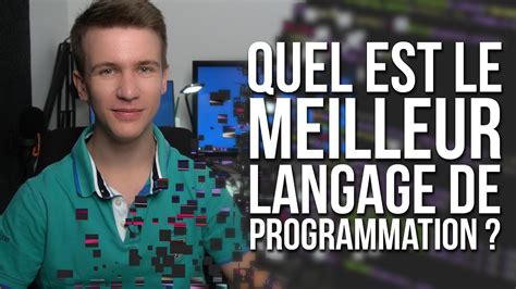 Quel Est Le Meilleur Langage De Programmation Youtube