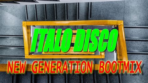 Italo Disco New Generation Bootmix Vol Youtube