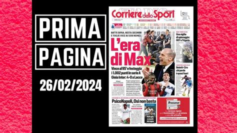 Prima Pagina Corriere Dello Sport Gasp Ha Bloccato Il Milan Pianeta