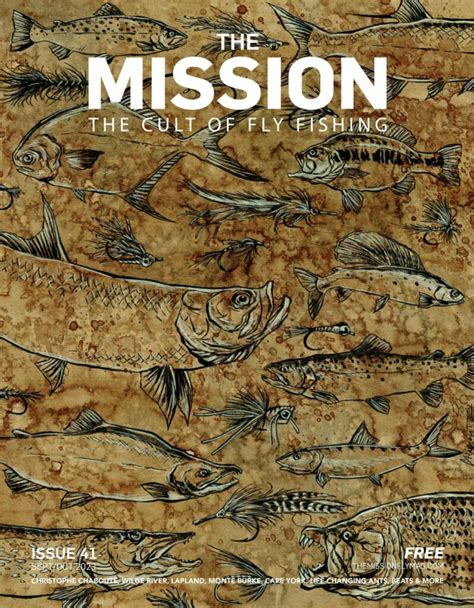 The Magazine The Mission Fly Fishing Magazine