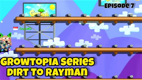 Start New Mass Project Growtopia Series Dirt To Rayman Episode