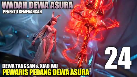 Dewa Laut Tangsan Xiao Wu Menjadi Wadah Dewa Asura Alur Cerita Soul