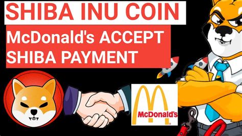 Billion Shiba Inu Buy Mcdonald S Accept Shib Payment