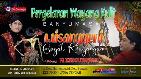 LIVE WAYANG KULIT DALANG KI EKO SUWARYO LAKON WISANGGENI GUGAT