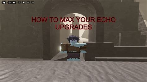 How To Max Your Echo Upgrades Deepwoken Youtube