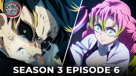 Demon Slayer Season 3 Episode 6 Release Date And Preview Youtube