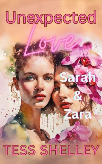 Unexpected Love Sarah Zara Contemporary Sapphic Romances 1 By