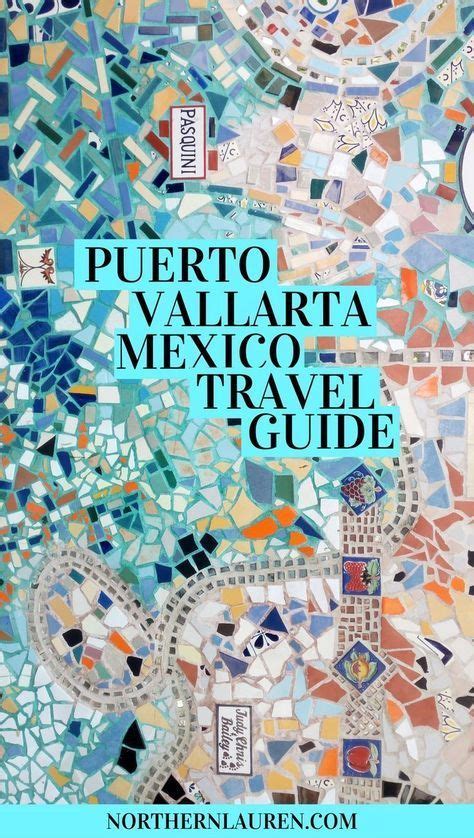 An Almost Insiders Travel Guide To Puerto Vallarta Mexico Things