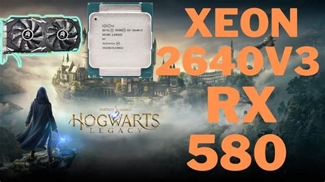 Hogwarts Legacy Xeon 2640v3 Em Unlock Rx 580 Em Overclock YouTube