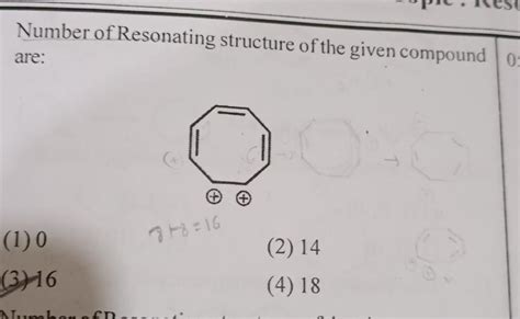 1 Number Of Resonating Structure Of The Given Compound Are 2 R 0