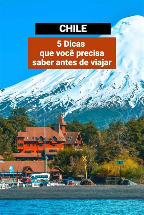 Viajar Para O Chile - Viagem para o CHILE, Santiago - 5 Dicas Essenciais antes de Viajar