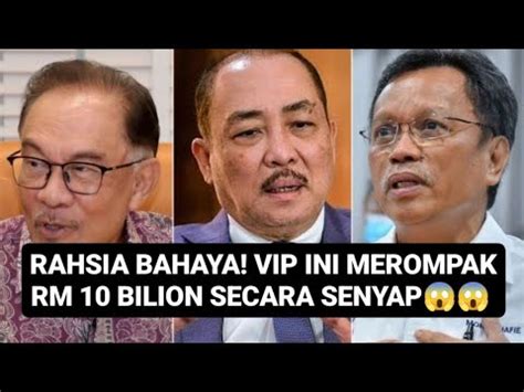 Rahsia Bahaya Vip Ini Merompak Rm Bilion Youtube