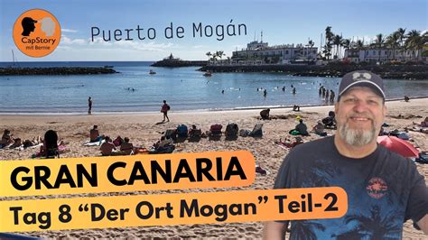 Tag Teil Gran Canaria Mein Videotagebuch Der Ort Puerto De Mog N