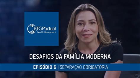 Ep Desafios Da Familia Moderna Separa O Obrigat Ria Youtube