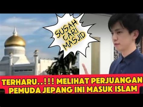 SUBHANALLAH Terharu Melihat Kisah Perjuangan Pemuda Jepang Masuk