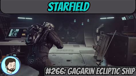 Starfield PC Part 266 Gagarin Ecliptic Ship YouTube