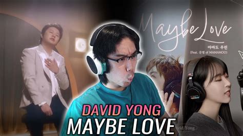 David Yong 데이비드 용 Maybe Love 아마도 우린 feat Moonbyul Mamamoo