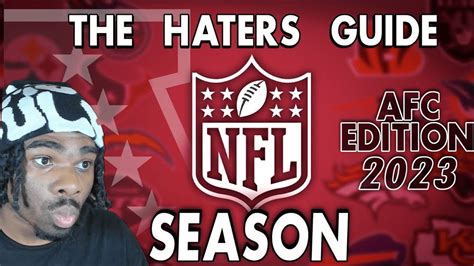 Reacting To The Haters Guide To The Nfl Season Afc Edition Youtube