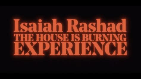 Isaiah Rashad The House Is Burning Experience Youtube Music