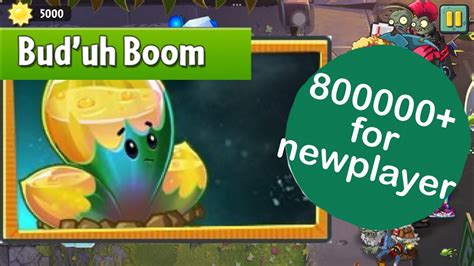 Plant Vs Zombie 2 Arena Bud’uh Boom For New Player 800000 Youtube