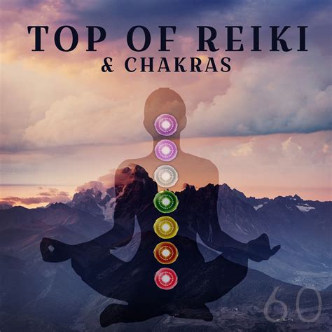 ‎Top of Reiki & Chakras: 60 Relaxing Tracks for Chakra Meditation and ...