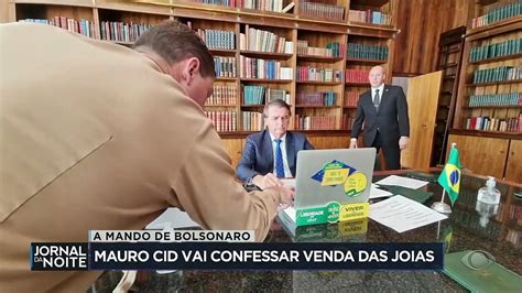 Mauro Cid Vai Confessar Venda Das Joias A Mando De Bolsonaro V Deo