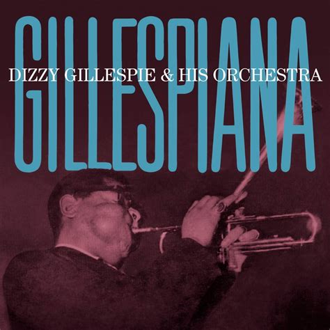 Dizzy Gillespie And His Orchestra Gillespiana 4 Bonus Tracks All